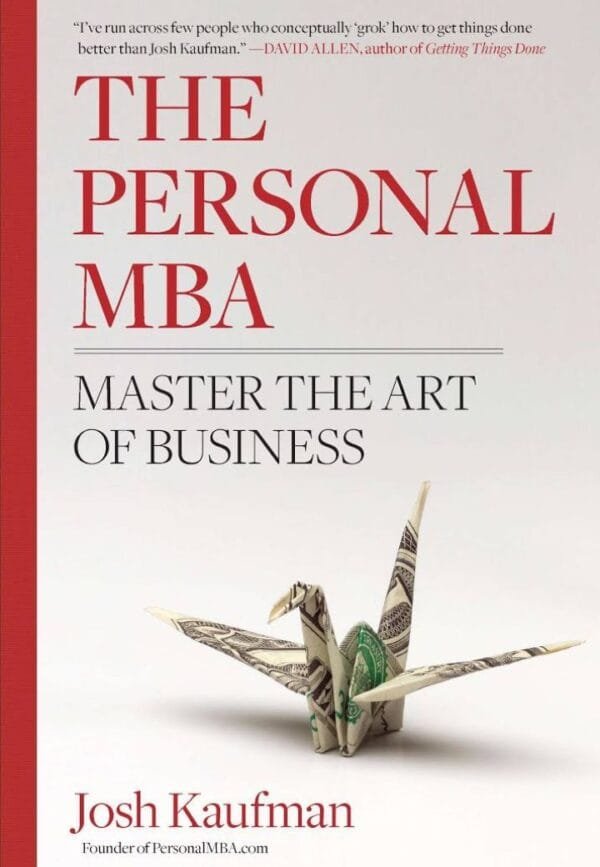 The Personal MBA: Master the Art of Business