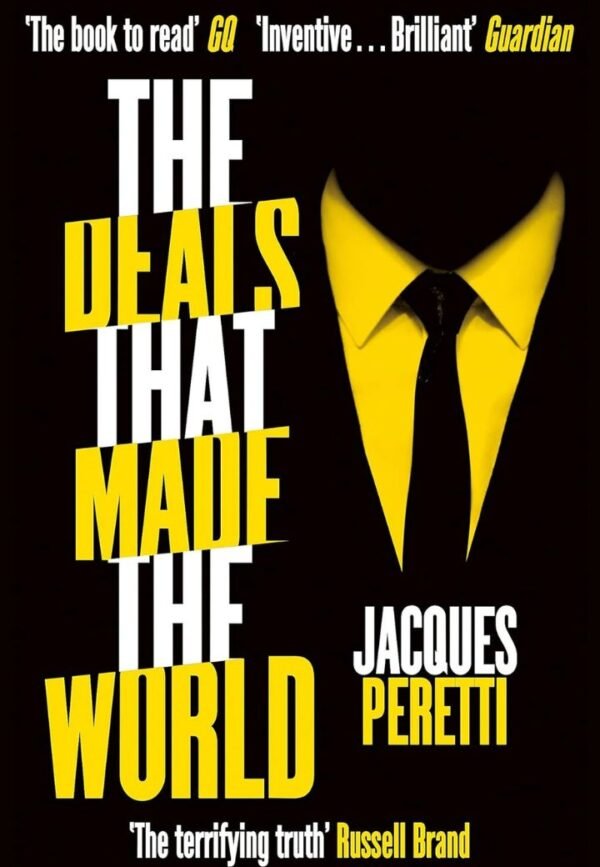 The Deals that Made the World